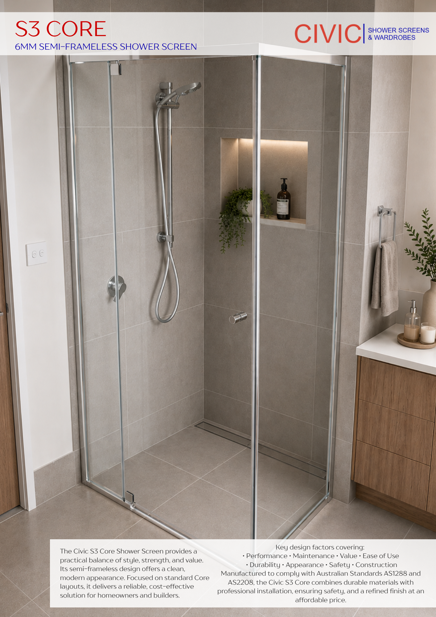 S3 CORE: 6MM SEMI-FRAMELESS SHOWER SCREENS